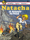 Natacha - Tome 21 - Le Regard Du Passe