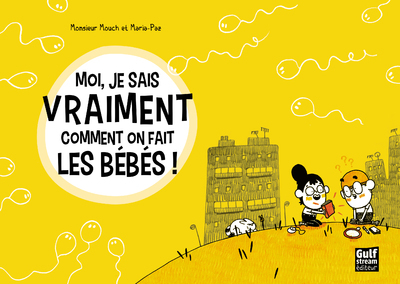 Les Graphiques - Moi, Je Sais Vraiment Comment On Fait Les Bebes !