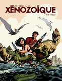 Les Chroniques De L'Ere Xenozoique - Integrale