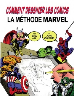 Comment Dessiner Les Comics - La Methode Marvel