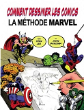 Comment Dessiner Les Comics - La Methode Marvel