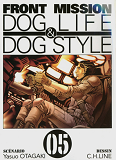 Front Mission Dog Life & Dog Style T05 - Vol05