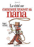 La Verite Sur Comment Trouver Sa Nana