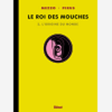 Le Roi Des Mouches - Tome 02 - L'Origine Du Monde