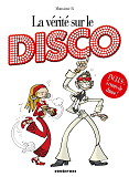 La Verite Sur Le Disco