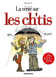 La Verite Sur Les Ch'Tis