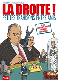 La Droite ! Petites Trahisons Entre Amis