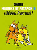 Maurice Et Patapon T6 - Mariage Pour Tous !