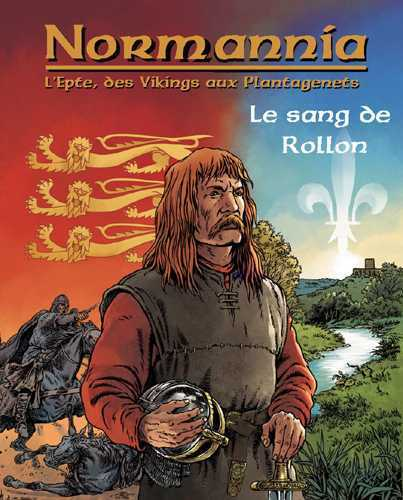 Epte T01 Normannia Le Sang De Rollon - Normannia - Le Sang De Rollon