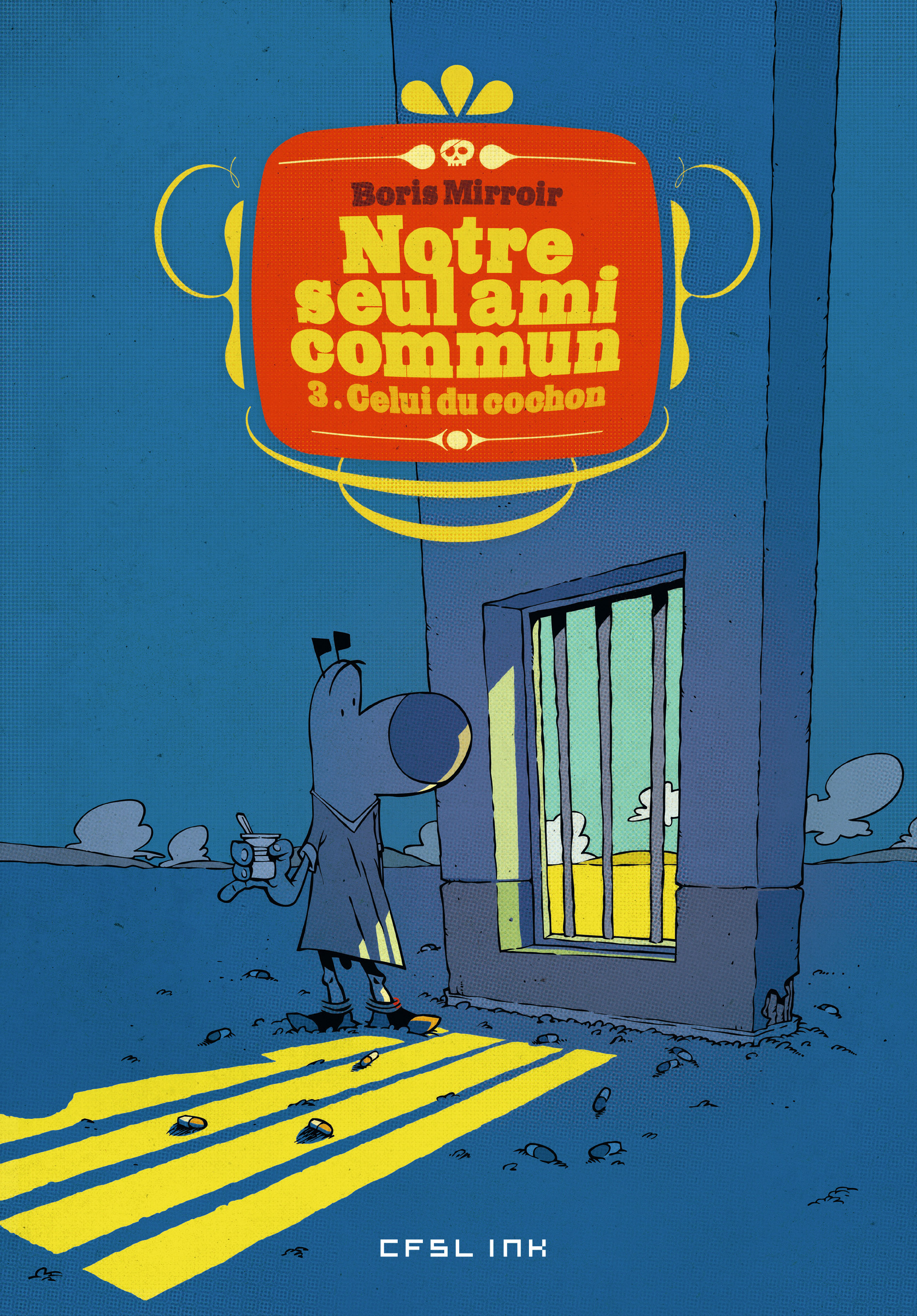 Notre Seul Ami Commun T03 Celui Du Cochon