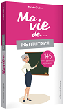 Ma Vie D'Institutrice...145 Mots D'Enfants Adorables