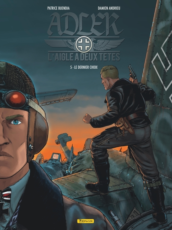 ADLER, L'AIGLE A DEUX TETES - TOME 5 - LE DERNIER CHOIX