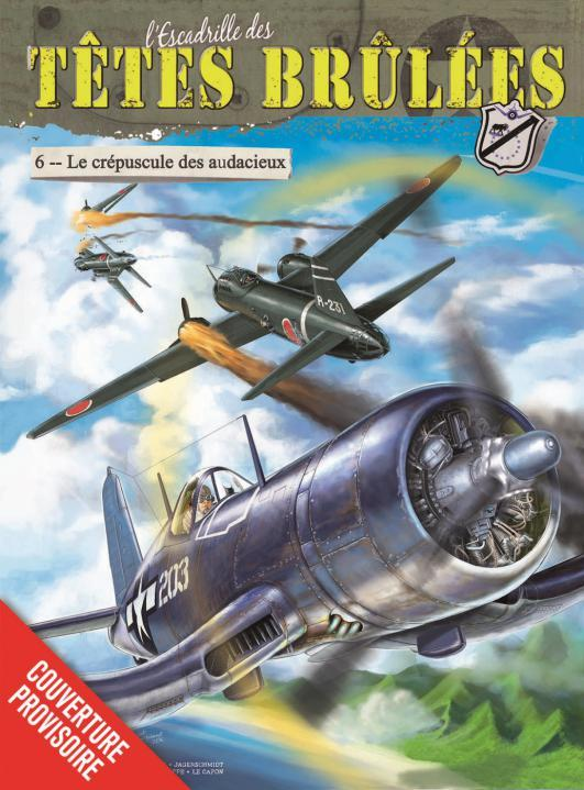 L'Escadrille Des Tetes Brulees - Tome 6 - Le Crepuscule Des Pretentieux (Ex-Libris)