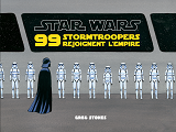 Star Wars - 99 Stormtroopers - Star Wars : 99 Stormtroopers Rejoignent L'Empire