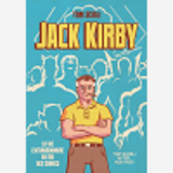 La Vie Extraordinaire De Jack Kirby