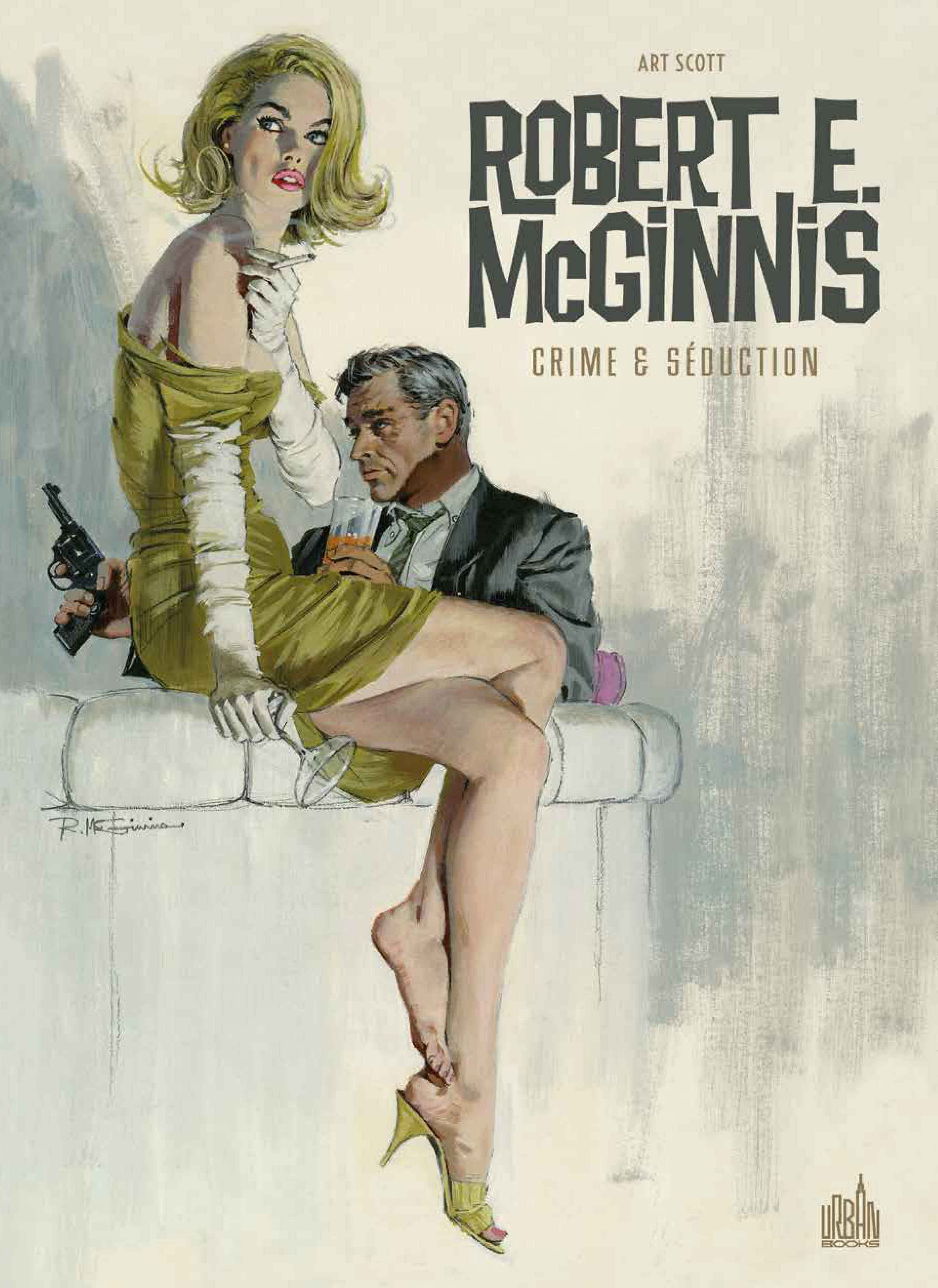 Robert E. Mcginnis Crime&Seduc - Robert E. Mcginnis Crime & Seduction - Tome 0
