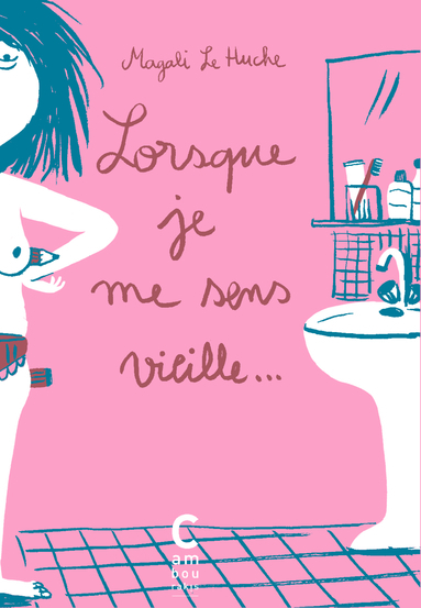 Lorsque Je Me Sens Vieille