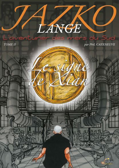 Jazko Lange L Aventurier Des Mers Du Sud Tome 2 Le Signe De Xian