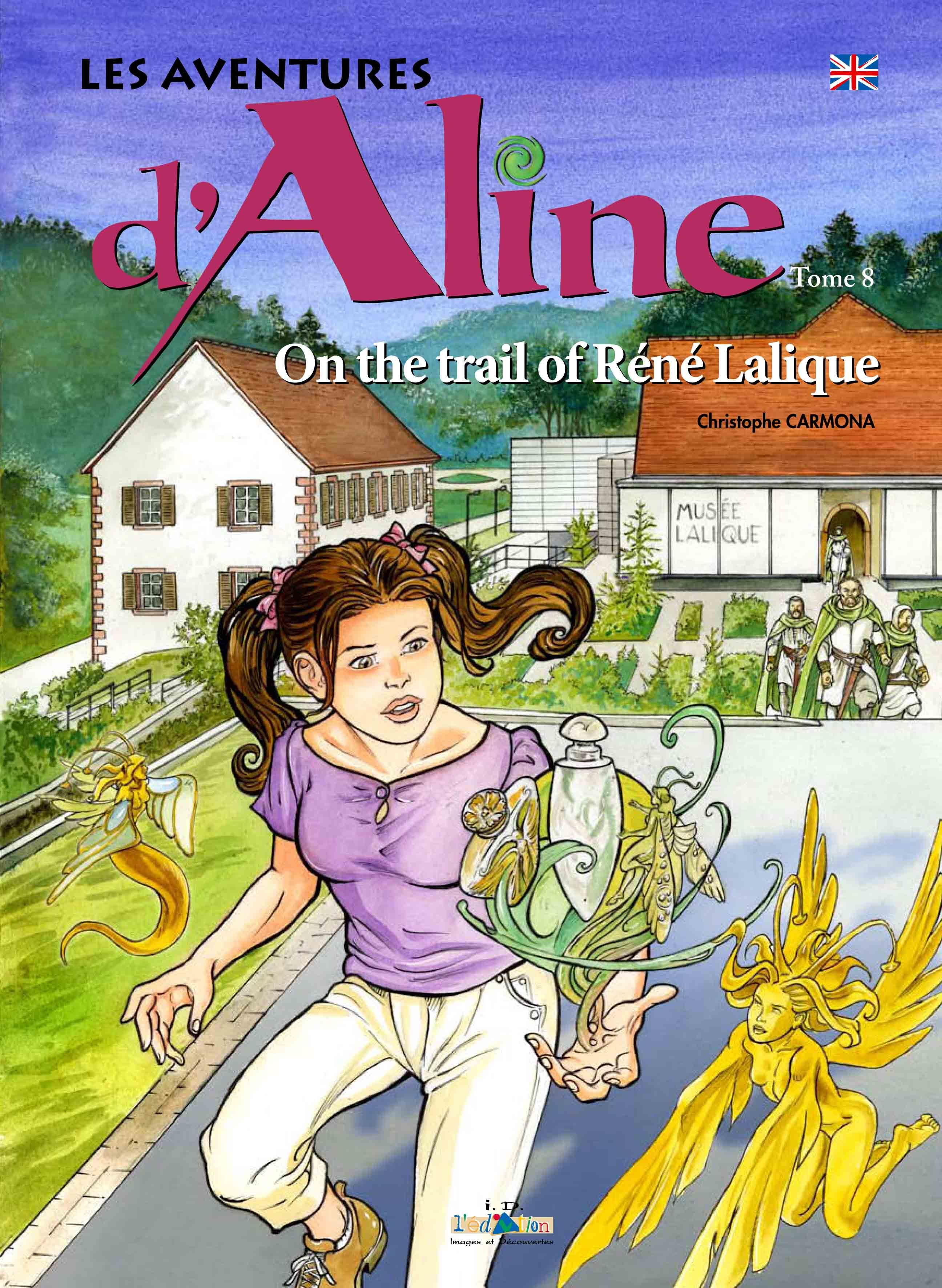 Les Aventures D'Aline - T8 - On The Trail Of Rene Lalique