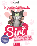 Journal Intime De Siri - Ou La Vie Tout A Fait Fascinante D'Un Chat