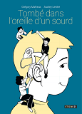 TOMBE DANS L'OREILLE D'UN SOURD