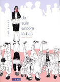 JE SUIS ENCORE LA-BAS