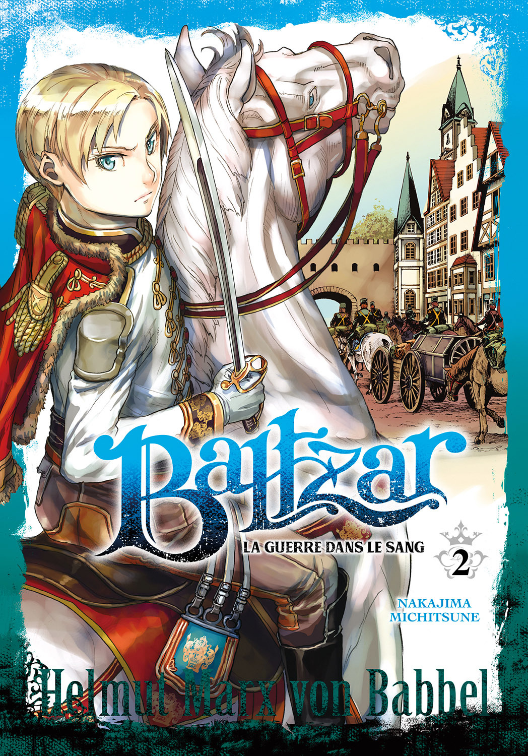 Baltzar, La Guerre Dans Le Sang - Tome 2