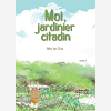 Moi, Jardinier Citadin - Tome 2 - Vol02