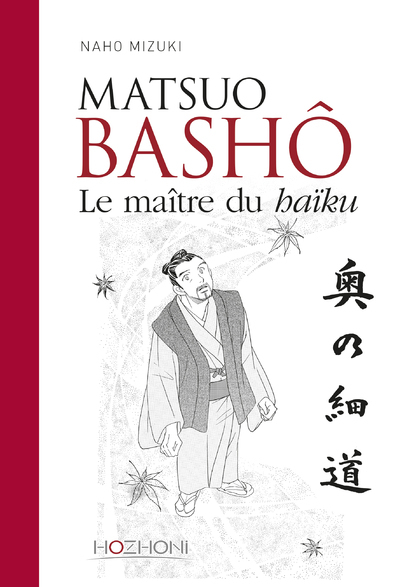 MATSUO BASHO - LE MAITRE DU HAIKU