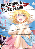Prisoner And Paper Plane T03 - Vol03