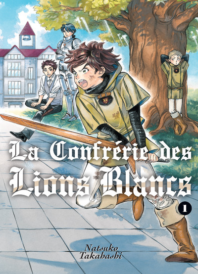 La Confrerie Des Lions Blancs T01 - Vol01