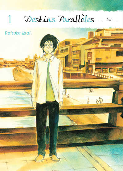 Destins Paralleles - Lui T01 - Vol01