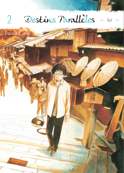 Destins Paralleles - Lui T02 - Volume 02