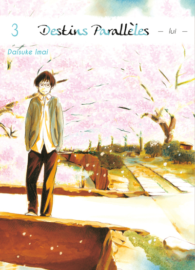 Destins Paralleles - Lui T03 - Volume 03