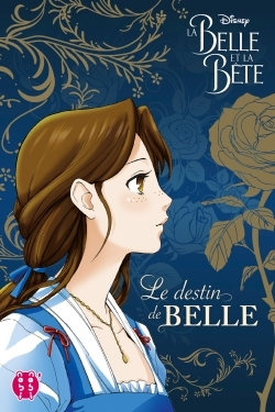 La Belle Et La Bete - Le Destin De Belle