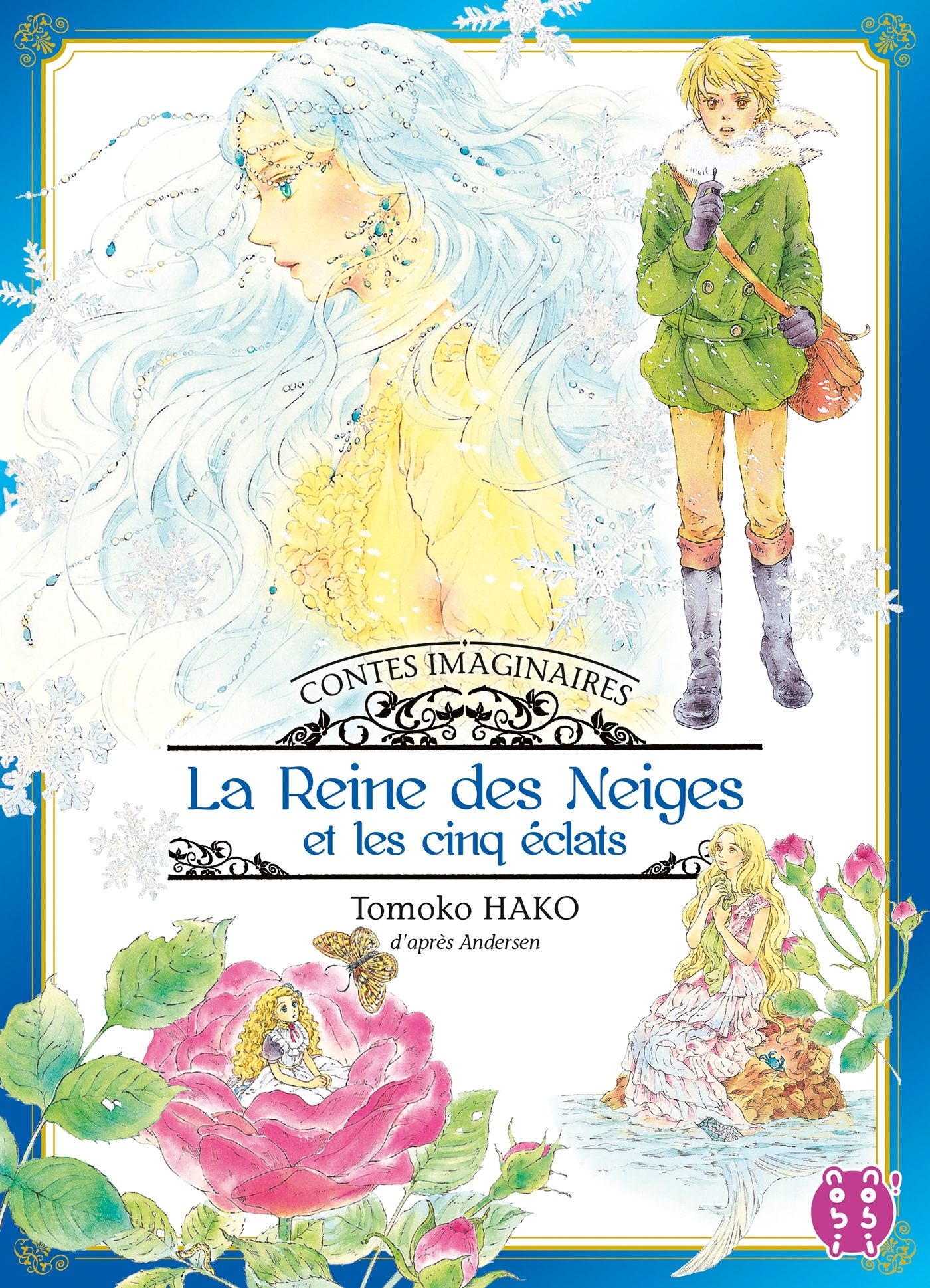 Contes Imaginaires - T01 - Contes Imaginaires - La Reine Des Neiges Et Les Cinq Eclats