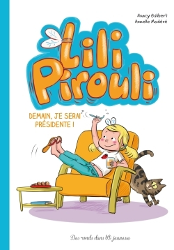 Lili Pirouli - T02 - Lili Pirouli - Demain Je Serai Presidente !