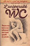 Universite Des Wc (L') - Un Petit Coin De Paradis. Amusez-Vous Tout En Vous Instruisant Dans Le Plus