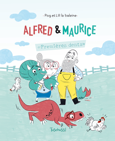 Tuschuss ! - Alfred Et Maurice - Premieres Dents