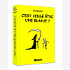 C'Est Cense Etre Une Blague