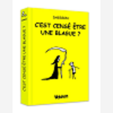 C'Est Cense Etre Une Blague