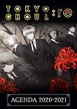 Agenda 2020-2021 Tokyo Ghoul : Re