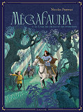 MEGAFAUNA - LE LIVRE DES DELICES ET DES INFORTUNES - VOL02