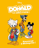 DONALD COLLEGE - BIENVENUE A MICKEYVILLE - DONALD LES ANNEES COLLEGE - TOME 1