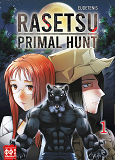 Rasetsu : Primal Hunt T01