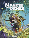 La Planete Des Riches - Tome 02