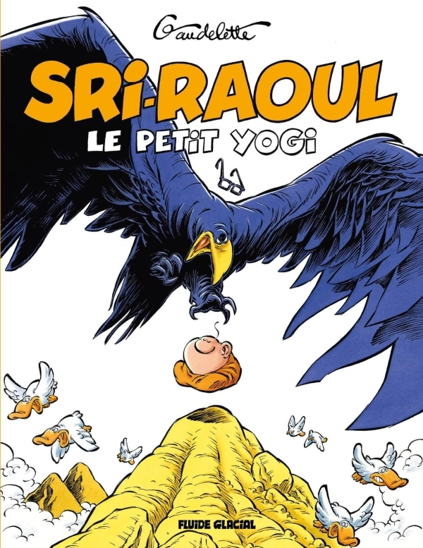 Sri Raoul, Le Petit Yogi - On Ne Medite Pas A Table !