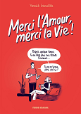 Merci L'Amour, Merci La Vie ! - Tome 01