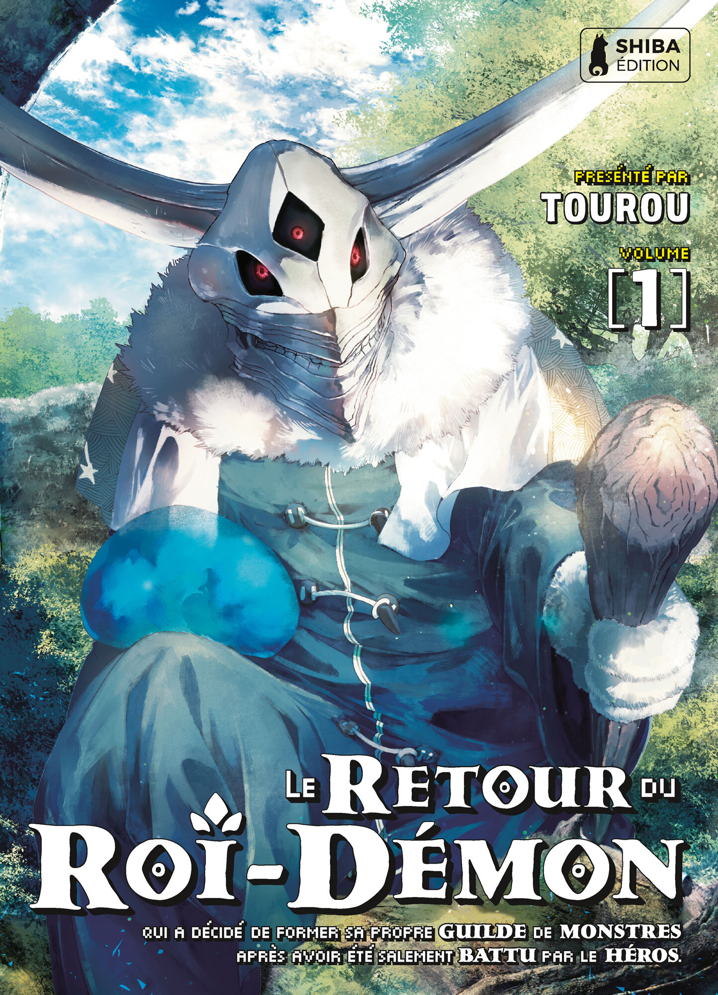 SEINEN - LE RETOUR DU ROI-DEMON T01 - LE RETOUR DU ROI-DEMON QUI A DECIDE DE FORMER SA PROPRE GUILDE