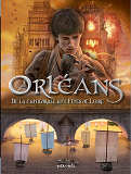 ORLEANS EN BD - TOME 2 - DE LA CATHEDRALE AUX FETES DE LOIRE